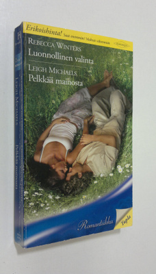 Winters, Rebecca : Luonnollinen valinta/ Michaels, Leigh ...