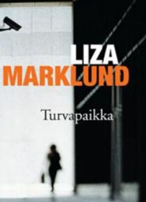 Liza Marklund - Turvapaikka