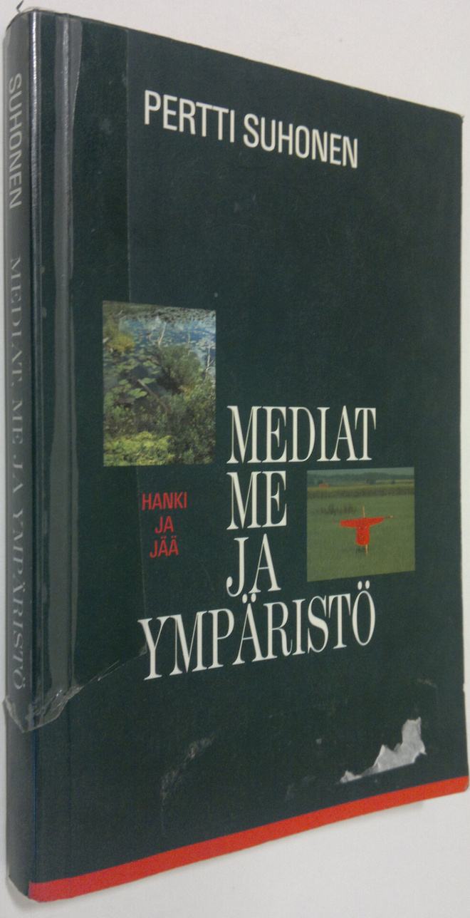 Pertti Suhonen : Mediat, me ja ympäristö
