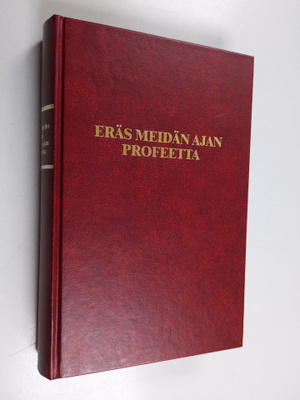 Helena Konttinen : Eräs meidän ajan profeetta : elämänker...