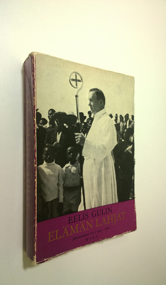 Eelis Gideon Gulin : Elämän lahjat 2 : 1945-1966