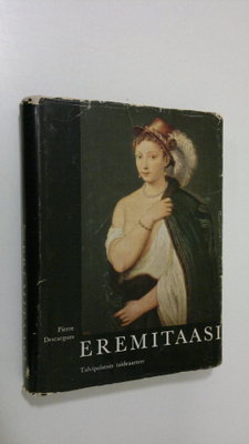 Pierre Descargues : Eremitaasi : talvipalatsin taideaarte...