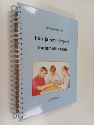 Hannele Ikäheimo : Iloa ja ymmärrystä matematiikkaan