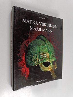 Richard Hall : Matka viikinkien maailmaan