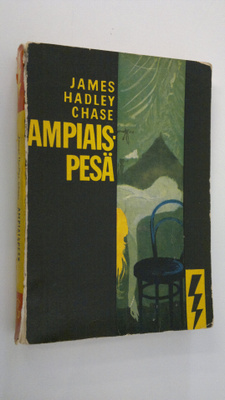 James Hadley Chase : Ampiaispesä : jännitysromaani