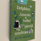 Beth Morrey : Delphine Jonesin tuhat pientä unelmaa - pikkukuva 1