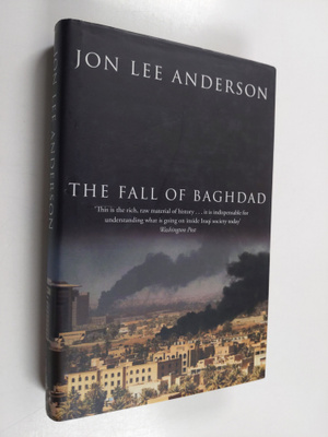 Jon Lee Anderson : The fall of Baghdad