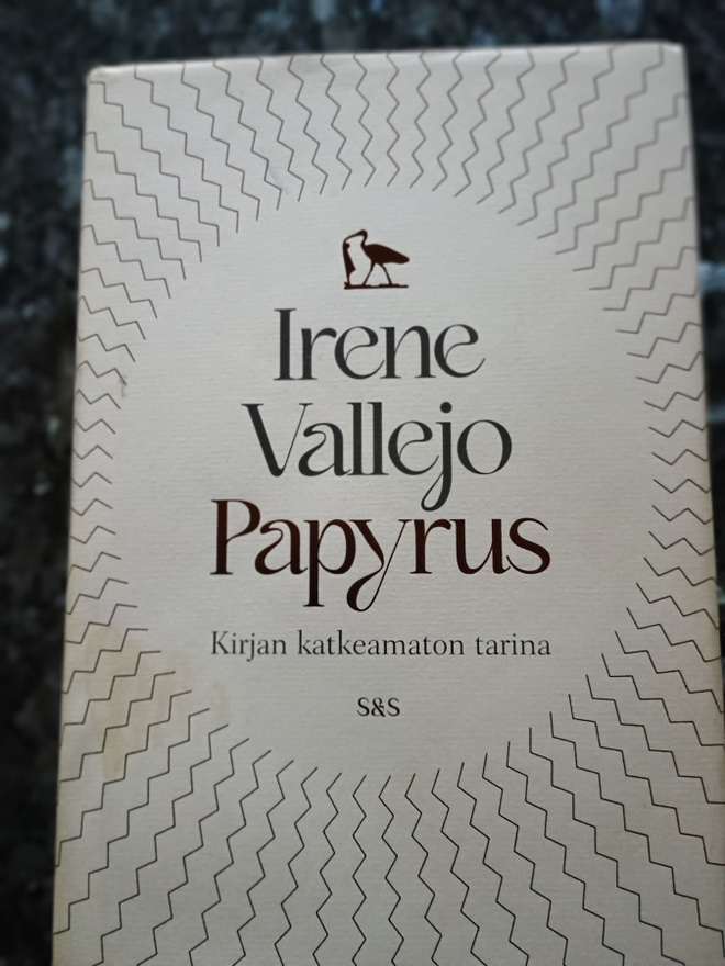 Irene Vallejo: Papyrus  - Kirjan katkeamaton tarina