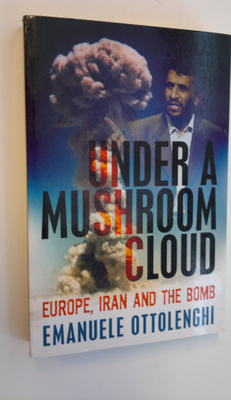 Emanuele Ottolenghi : Under a Mushroom Cloud - Europe, Ir...