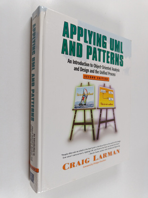 Craig Larman : Applying UML and patterns : an introductio...