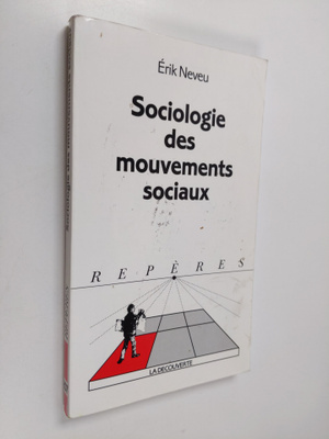 Erik Neveu : Sociologie des mouvements sociaux