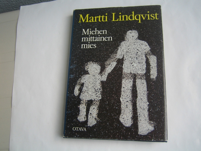 Martti Lindqvist - Miehen mittainen mies