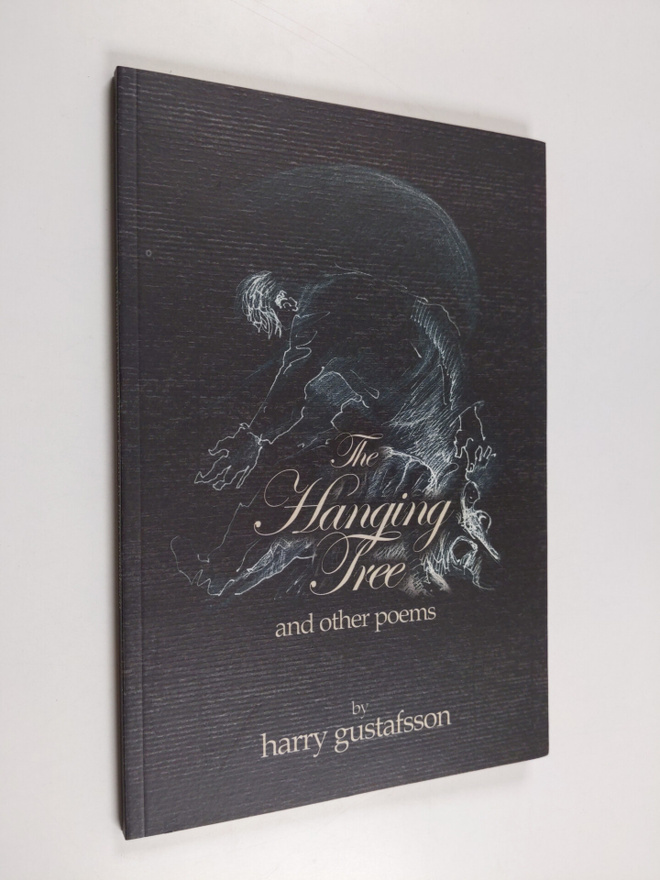 Harry Gustafsson : The hanging tree and other poems