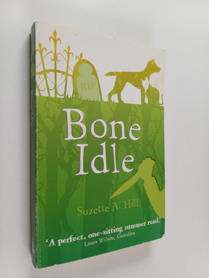 Suzette Hill : Bone Idle