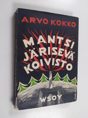 Arvo Kokko : Mantsi Järisevä Koivisto : Karjalan kuulut l...