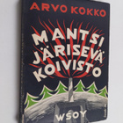 Arvo Kokko : Mantsi Järisevä Koivisto : Karjalan kuulut l... - pikkukuva 1