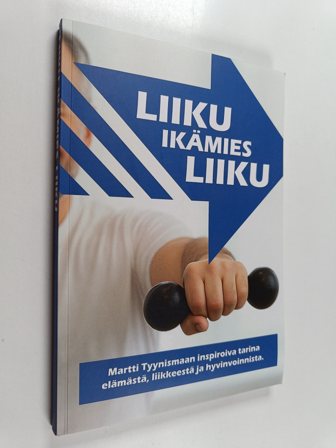 Liiku ikämies liiku (signeerattu, tekijän omiste)