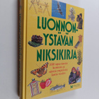 Luonnonystävän niksikirja : 1000 tapaa nauttia luonnosta ... - pikkukuva 1