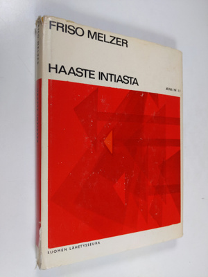 Friso Melzer : Haaste Intiasta : hindulaisuuden ja kristi...