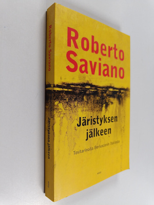 Roberto Saviano : Järistyksen jälkeen : tositarinoita Ber...
