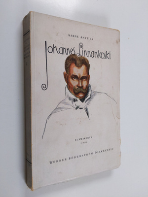 Aarne Anttila : Vihtori Peltonen - Johannes Linnankoski :...