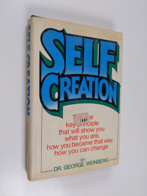 George H. Weinberg : Self Creation