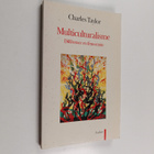 Charles Taylor ym. : Multiculturalisme - difference et de... - pikkukuva 1