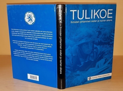 Tulikoe : ihmisten johtaminen sodan ja rauhan aikana