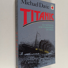 Michael Davie : Titanic : Katastrofen som förändrade en v... - pikkukuva 1