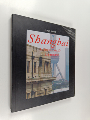 Luigi Novelli : Shanghai Architecture Guide