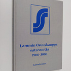 Kaisu Koskue : Lammin osuuskauppa sata vuotta 1906-2006 - pikkukuva 1