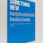 Marjatta Karstikko : Something new : harjoitustehtäviä ke... - pikkukuva 1