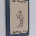 Pertti Nieminen : Lähdettyäsi : rakkaus ja eron suru muin... - pikkukuva 1