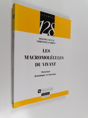 Les macromolecules du vivant : Structure dynamique et fon...