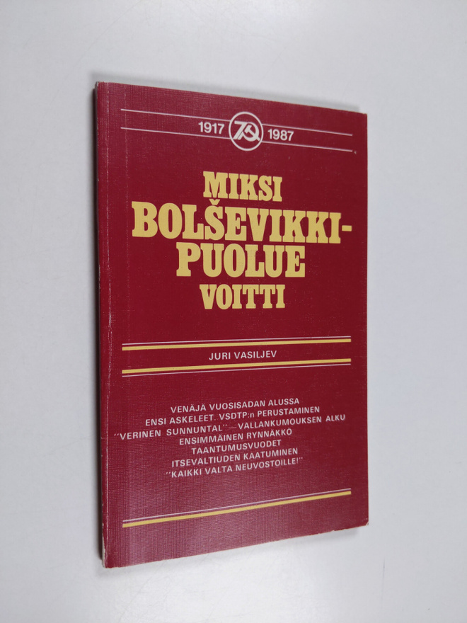 Juri Vasiljev : Miksi bolsevikkipuolue voitti