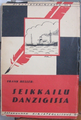Frank Heller: Seikkailu Danzigissa. 225 s.