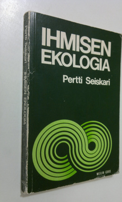 Pertti Seiskari : Ihmisen ekologia : luonnonvaramme ja ni...