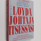 Stuart R. Levine : Löydä johtaja itsessäsi : miten saat y... - pikkukuva 1
