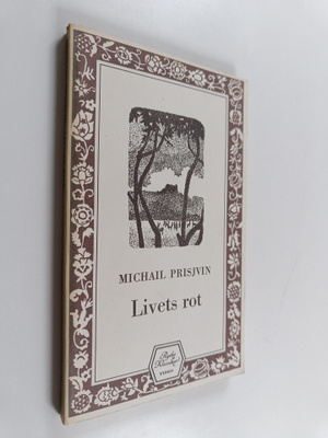 Mihail Prisvin : Livets rot