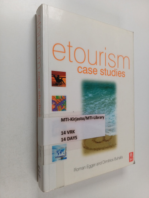 Roman Egger : eTourism case studies : management and mark...
