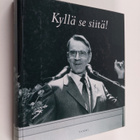 Kyllä se siitä! : Mauno Koiviston ensimmäiset kahdeksan v... - pikkukuva 1
