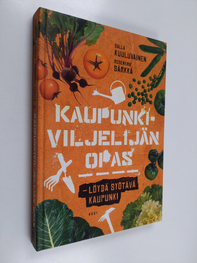 Salla Kuuluvainen : Kaupunkiviljelijän opas : löydä syötä...