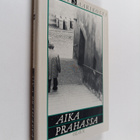 Pentti Saarikoski : Aika Prahassa - pikkukuva 1