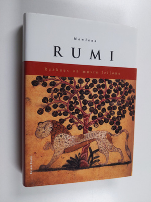 Dzalaladdin Rumi : Rakkaus on musta leijona