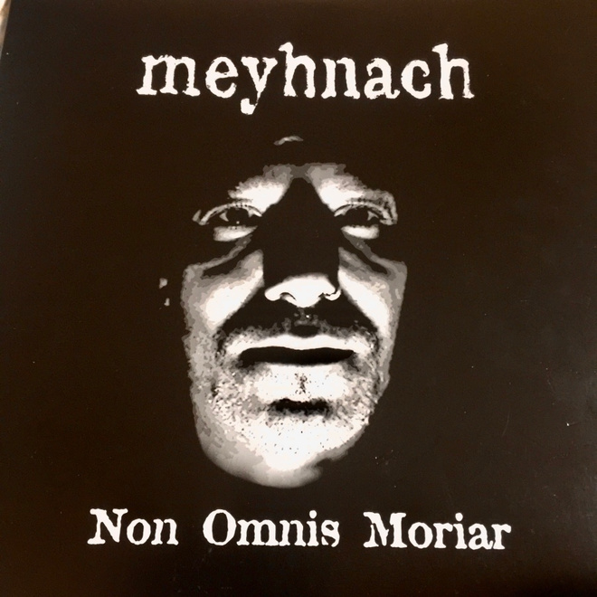 MEYHNACH: Non Omnis Moriar. * FRA 2018