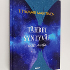 Tittamari Marttinen : Tähdet syntyvät sattumalta - pikkukuva 1