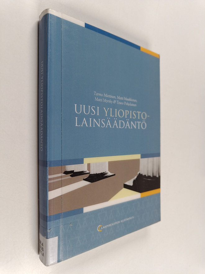 Matti Myrsky ym. : Uusi yliopistolainsäädäntö