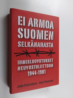 Jussi Pekkarinen : Ei armoa Suomen selkänahasta : ihmislu...