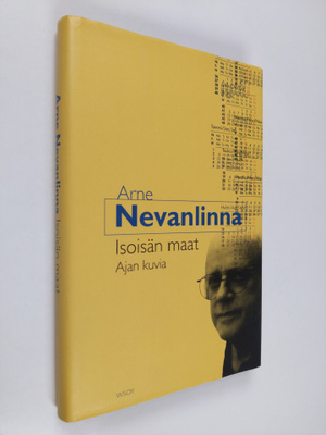 Arne Nevanlinna : Isoisän maat : ajan kuvia