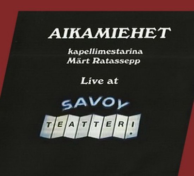 Aikamiehet - Live At Savoy (CD)